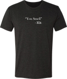 "You Smell" - ELK